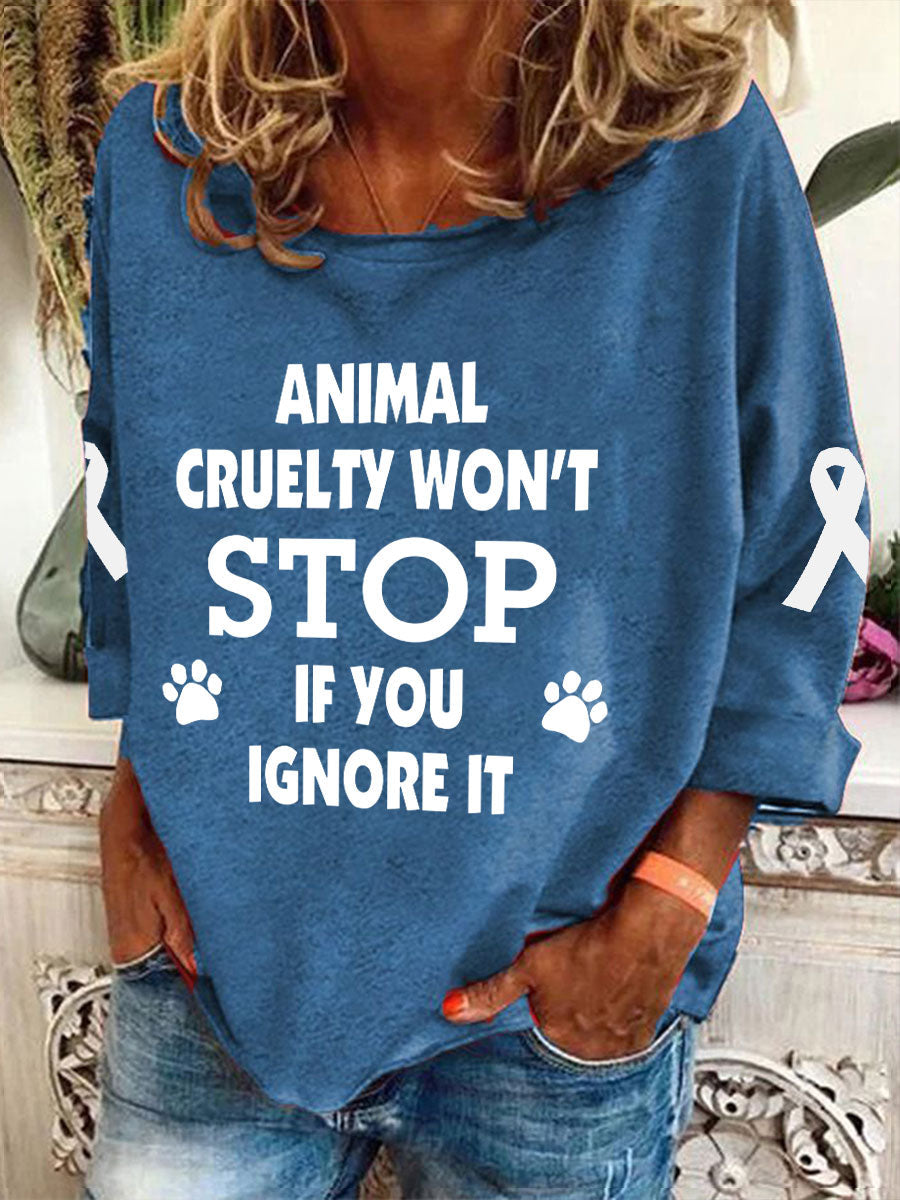 Womens Animal Cruelty Won't Stop if You Ignore It T-Shirt