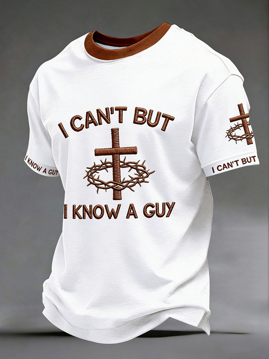 Men's 'I can't but I know a guy' T-shirts
