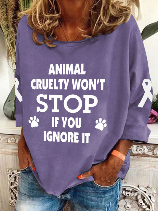 Womens Animal Cruelty Won't Stop if You Ignore It T-Shirt