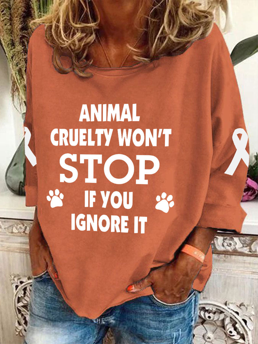 Womens Animal Cruelty Won't Stop if You Ignore It T-Shirt