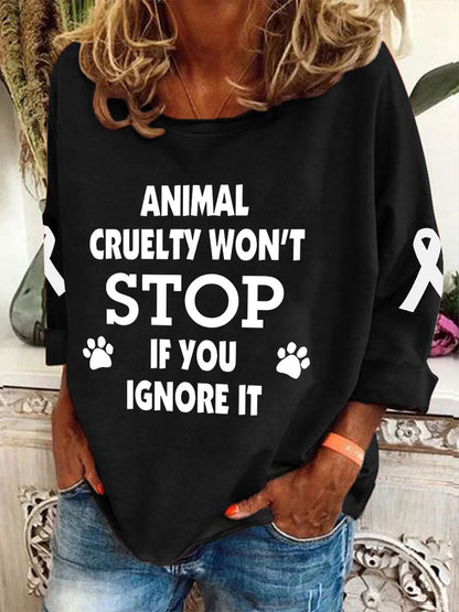 Womens Animal Cruelty Won't Stop if You Ignore It T-Shirt