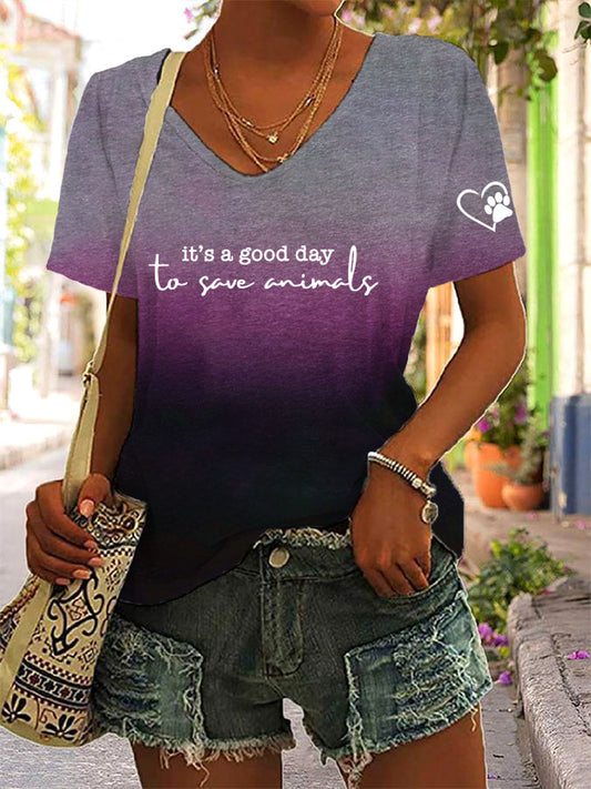 Women's It's A Good Day To Save Animals Print V Neck T-Shirt