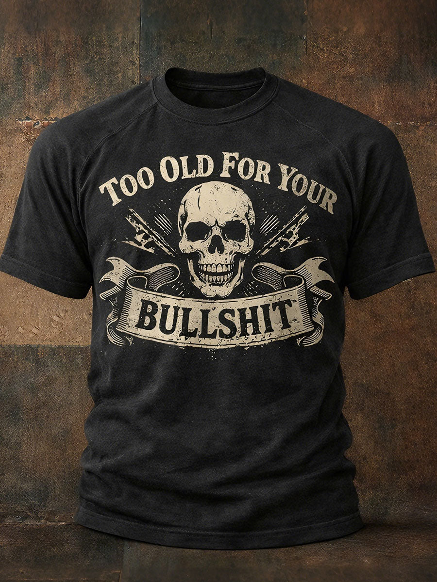 Men's 'Too Old For Your Bullshit' T-shirts