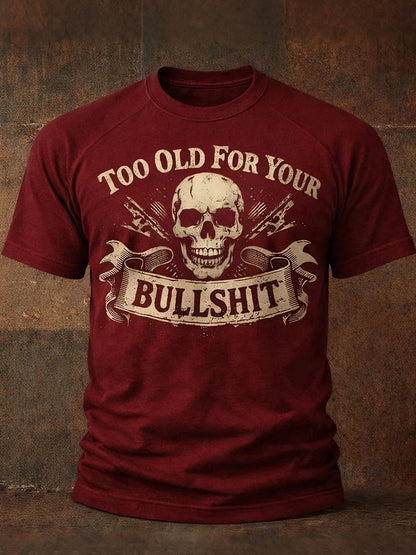 Men's 'Too Old For Your Bullshit' T-shirts