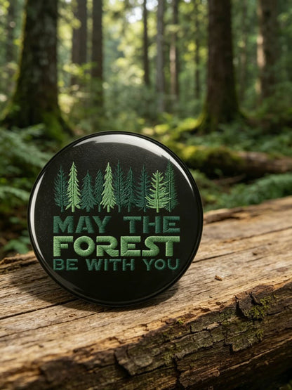 Unisex May The Forest Be With You Print Brooch
